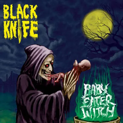 Black Knife - Baby Eater Witch (2023)