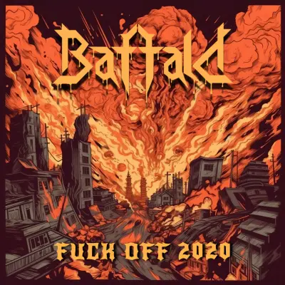 Baffald - Fuck Off 2020 (2023)