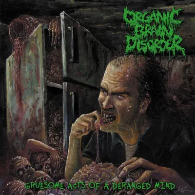 Organic Brain Disorder - Gruesome Acts of a Deranged Mind (2023)