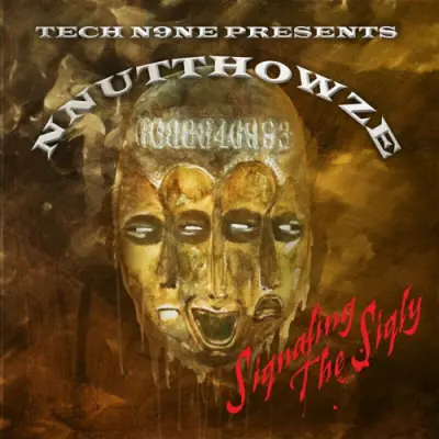 Tech N9ne - Tech N9ne Presents: NNUTTHOWZE - Siqnaling The Siqly (2023)