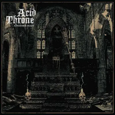 Acid Throne - Kingdom's Death (2023)