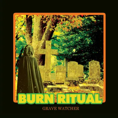 Burn Ritual - Grave Watcher (2023)