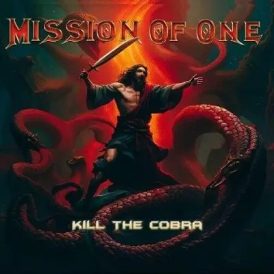 Mission Of One - Kill The Cobra (2023)