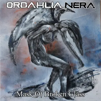 Ordahlia Nera - Mask of Broken Glass (2023)