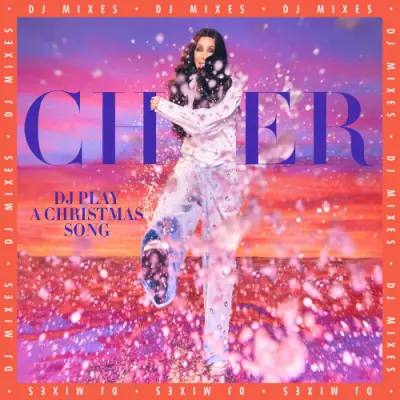 Cher - DJ Play A Christmas Song (DJ Mixes) (2023)