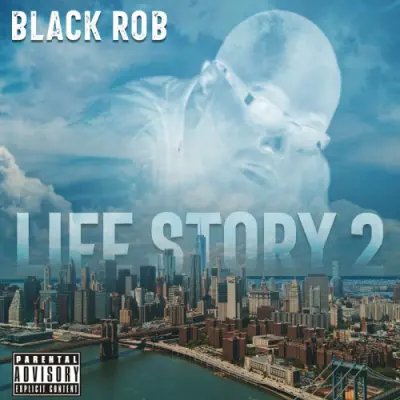 Black Rob - Life Story 2 (2023)