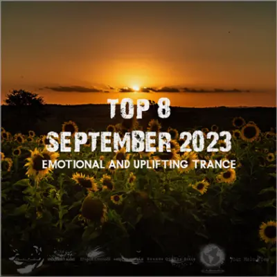 Top 8 September 2023 Emotional and Uplifting Trance (2023)