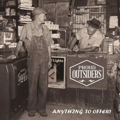 Proud Outsiders - Anything To Offer? (2023)