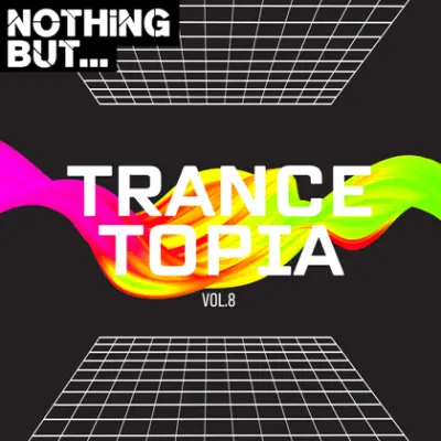 Nothing But... Trancetopia [08] (2023)