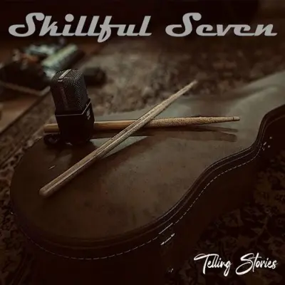 Skillful Seven - Telling Stories (2023)