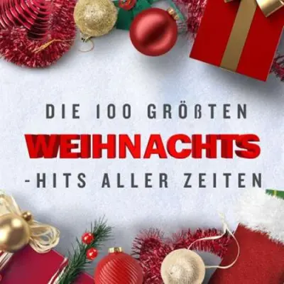 Die 100 Größten Weihnachts - Hits Aller Zeiten (2023)