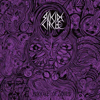 Suicide Circle - Bukkake of Souls (2023)