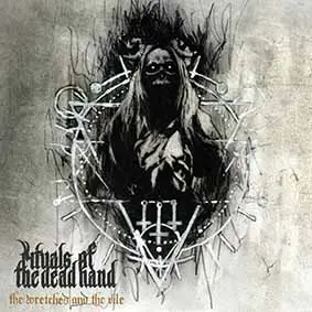 Rituals of the Dead Hand - The Wretched and the Vile (2024)