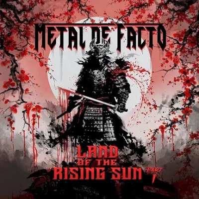 Metal de Facto - Land of the Rising Sun Part. 1 (2024)