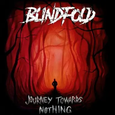 Blindfold - Journey Towards Nothing (2023)