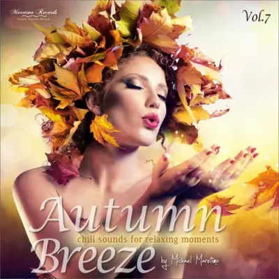 Autumn Breeze, Vol. 7 [Chill Sounds for Relaxing Moments] (2023)