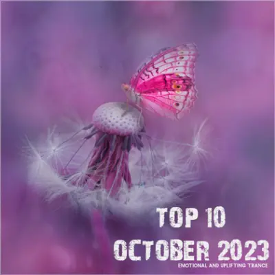 Top 10 October 2023 Emotional & Uplifting Trance (2023)