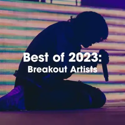 Best Of 2023: Breakout Artists (2023)