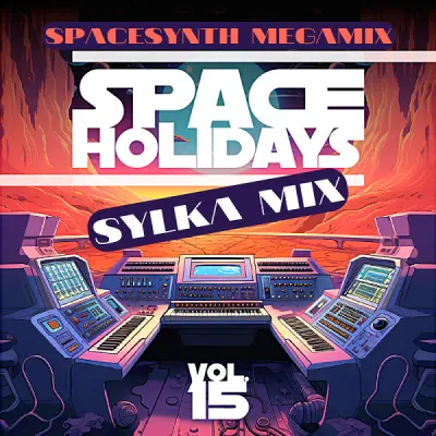 Space Holidays Vol. 15 / Sylka Mix (2023)