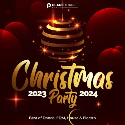 Christmas Party 2023-2024 (Best of Dance, EDM, House & Electro) (2023)