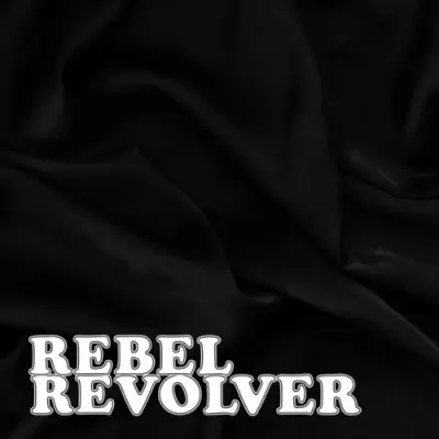 Rebel Revolver - Rebel Revolver (2023)