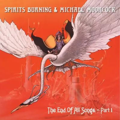 Spirits Burning & Michael Moorcock - The End Of All Songs - Part 1 (2023)