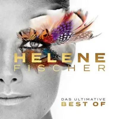 Helene Fischer - Best Of (Das Ultimative) (2023)