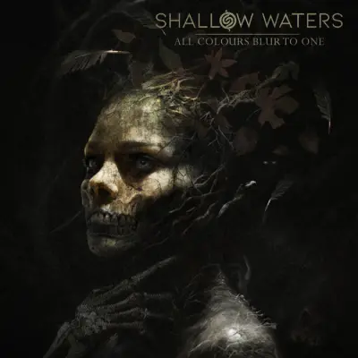 Shallow Waters - All Colours Blur to One (2024)