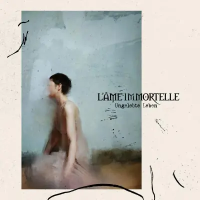 L'Âme Immortelle - Ungelebte Leben (2024)