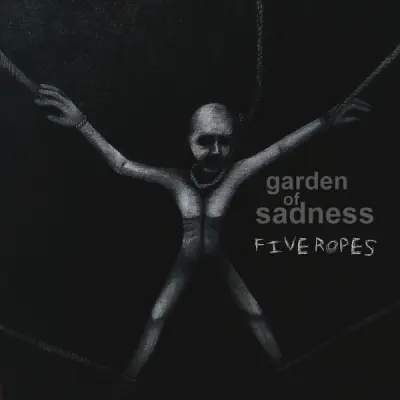 Garden Of Sadness - Five Ropes (2024)