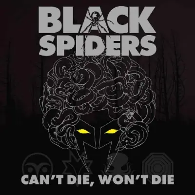 Black Spiders - Can't Die, Won't Die (2023)