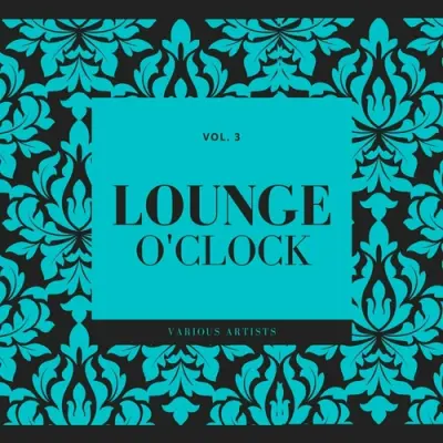 Lounge O'Clock, Vol. 3 (2023)