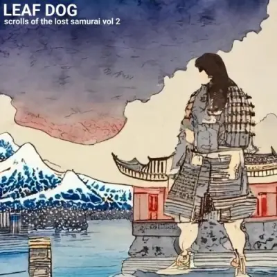 Leaf Dog - Scrolls Of The Lost Samurai Vol. 2 (2024)