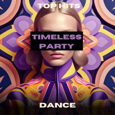 Timeless Party - Dance - Top Hits (2024)