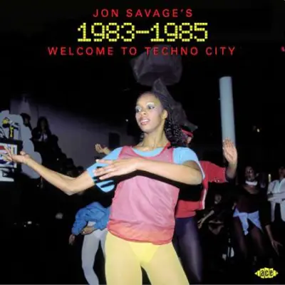 Jon Savage's 1983-1985: Welcome To Techno City (2024)