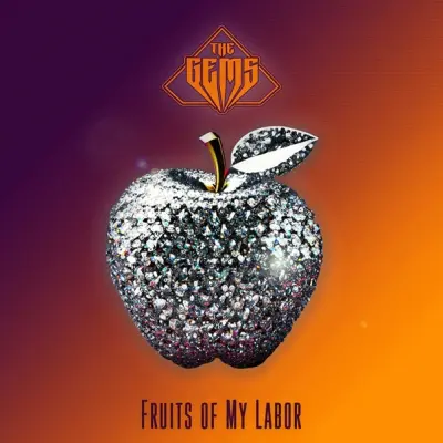 The Gems - Fruits Of My Labor (2024)