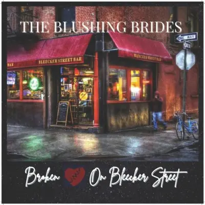 The Blushing Brides - Broken Hearts On Bleecker Street (2024)