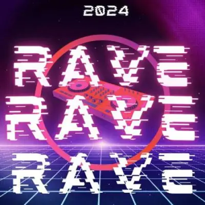 Rave Rave Rave - 2024 (2024)