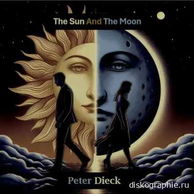 Peter Dieck - The Sun And The Moon (2024)