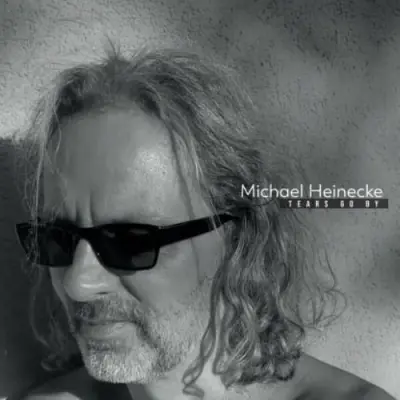 Michael Heinecke - Tears Go By (2024)