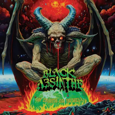 Black Absinthe - On Earth or in Hell (2024)