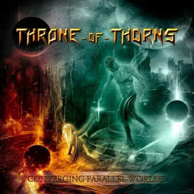 Throne Of Thorns - Converging Parallel Worlds (2024)