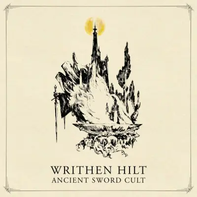 Writhen Hilt - Ancient Sword Cult (2024)