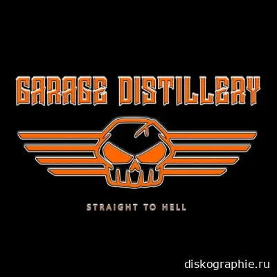 Garage Distillery - Straight To Hell (2024)