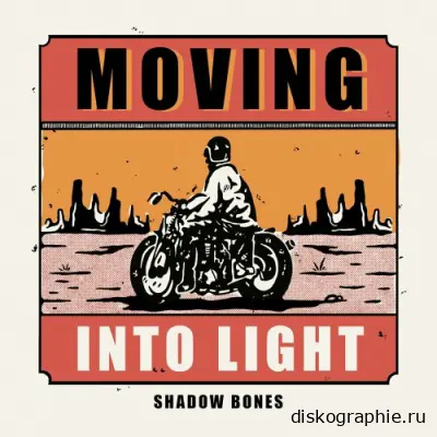 Shadow Bones - Moving Into Light (2024)