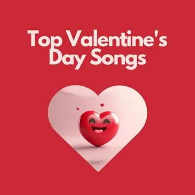 Top Valentine's Day Songs (2024)