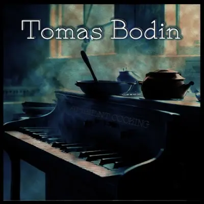 Tomas Bodin - Ambient Cooking (The Album) (2024)