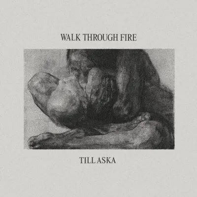 Walk Through Fire - Till aska (2024)