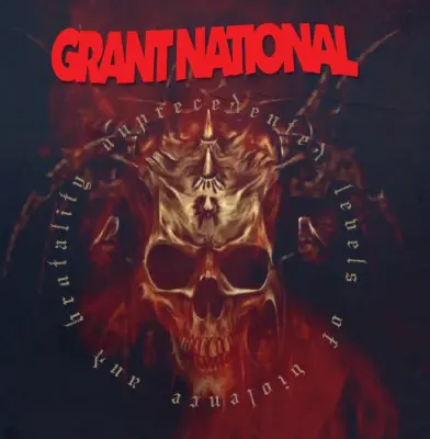 Grant National - Unprecedented Levels of Violence and Brutality (2024)