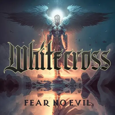 Whitecross - Fear No Evil (2024)